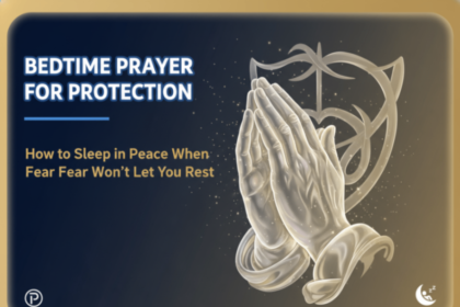 bedtime-prayer-for-protection-how-to-sleep-in-peace-when-fear-wont-let-you-rest