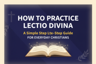 how-to-practice-lectio-divina-a-simple-step-by-step-guide-for-everyday-christians